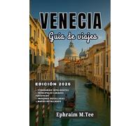 VENECIA Guía de viajes 2026: La guía esencial de viaje a Venecia 2026 para todo tipo de exploradores