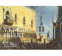 Venedig feiert. Ediz. illustrata - Gambier Madile, Munari Angela
