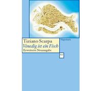Venedig ist ein Fisch: Erweiterte Neuausgabe (Wagenbachs andere Taschenbücher): 871