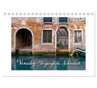 Venedig - Vergängliche Schönheit (Tischkalender 2026 DIN A5 quer), CALVENDO Monatskalender: Venezianische Impressionen jenseits der Sehenswürdigkeiten