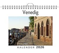 Venedig: (Wandkalender 2026, Kalender DIN A4 quer, Monatskalender im Querformat mit Kalendarium, das perfekte Geschenk)