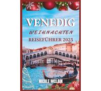 VENEDIG WEIHNACHTEN REISENFÜHRUNG 2025