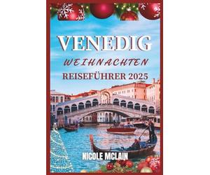 VENEDIG WEIHNACHTEN REISENFÜHRUNG 2025