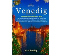 Venedig-Weihnachtsreiseführer 2025: Ihr unverzichtbarer Reiseführer zu festlichen Lichtern, versteckten Schätzen und magischen Wintererlebnissen in Italiens schwimmender Stadt