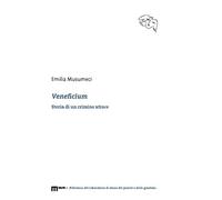 Veneficium. Storia di un crimine atroce