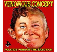 Venemous Concept Politics Versus the Erection (Vinyl LP) 12" Album