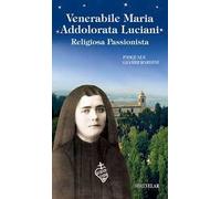 Venerabile Maria Addolorata Luciani. Religiosa Passionista