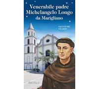 Venerabile padre Michelangelo Longo da Marigliano