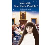 Venerabile suor Maria Plautilla. Il volto della carità