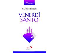Venerdì Santo. La celebrazione della passione del Signore