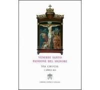 Venerdì santo, passione del Signore. Via crucis 2015