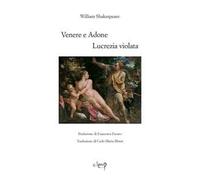Venere e Adone-Lucrezia violata. Testo inglese a fronte. Ediz. bilingue