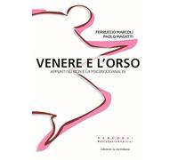Libri Magatti Paolo / Ferruccio Marcoli - Venere E L'orso. Appunti Su Bion E La