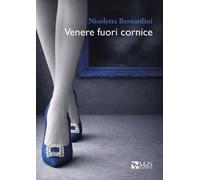 Venere fuori cornice - 2026 - MdS Editore (...Storie)
