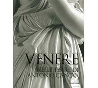 Venere nelle terre di Antonio Canova. Ediz. illustrata