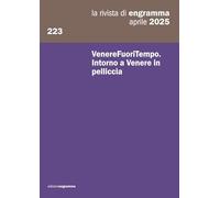 VenereFuoriTempo. Intorno a Venere in pelliccia: La Rivista di Engramma 223, aprile 2025