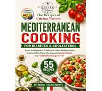 Venere's Recipes - Savor the Flavors of the Mediterranean While Managing Type 2 Diabetes and High Cholesterol Naturally: Mediterranean Diet for Type 2 Diabetes and High Cholesterol
