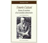 Venerio Cattani. Esame di coscienza di un socialista democratico