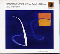 Venerucci*Francesco/ Liebman*Dave - Early Afternoon