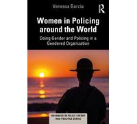 Venessa Garcia Women in Policing around the World (Tascabile)