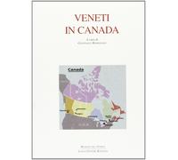 Veneti In Canada - [Angelo Longo Editore]