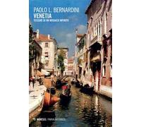 Venetia. Tessere di un mosaico infinito