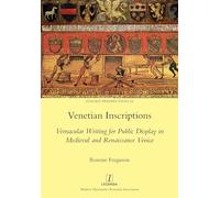 Venetian Inscriptions: Vernacular Writing for Public Display in Medieval and Renaissance Venice: 50