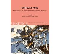 Venetica. Annuario di storia delle Venezie in età contemporanea (2019). Vol. 1: Articolo nove. Esperienze di medicina del lavoro a Nordest