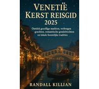 Venetië Kerst Reisgids 2025: Ontdek gezellige markten, verborgen grachten, romantische gondeltochten en lokale feestelijke tradities