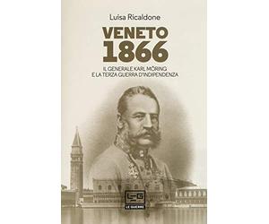 Veneto 1866. Il generale Karl Möring e la Terza guerra d'indipendenza