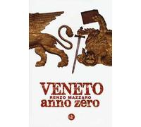 Veneto anno zero