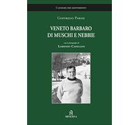 Veneto barbaro di muschi e nebbie