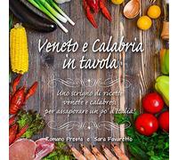 Veneto e Calabria in tavola