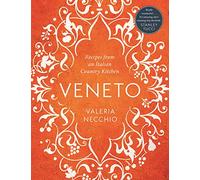 Veneto: Recipes from an Italian Country Kitchen by Necchio, Valeria