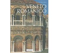 Veneto romanico. Ediz. illustrata