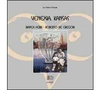 Venexia, Kansas. Ediz. illustrata