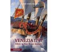 Venezia 1797. Oltre la fine di un mondo. Con File audio per il download