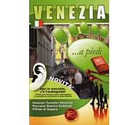 Venezia... a piedi. Con audioguida scaricabile online