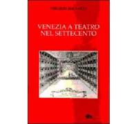 Venezia a teatro nel Settecento
