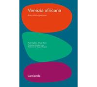 Venezia africana. Arte, cultura, persone