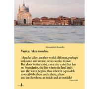 Venezia alter mundis. Ediz. inglese - Chemollo Alessandra