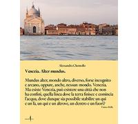 Venezia alter mundus. Ediz. italiana
