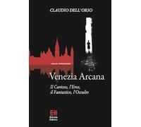 Venezia arcana. Il curioso, l’eros, il fantastico, l’occulto - 20