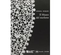 Venezia-Burano. Il museo del merletto