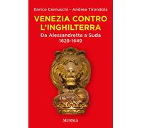 Venezia contro l’Inghilterra: Da Alessandretta a Suda. 1628-1649