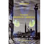 Venezia: delitto di carnevale