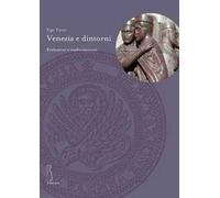 Venezia e dintorni. Evoluzioni e trasformazioni