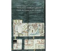 Venezia e i margini urbani. L'«insula» dei Gesuiti in età moderna
