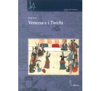 Venezia e i turchi - [Libreria Editrice Viella]