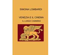 Venezia e il cinema. Il lungo cammino